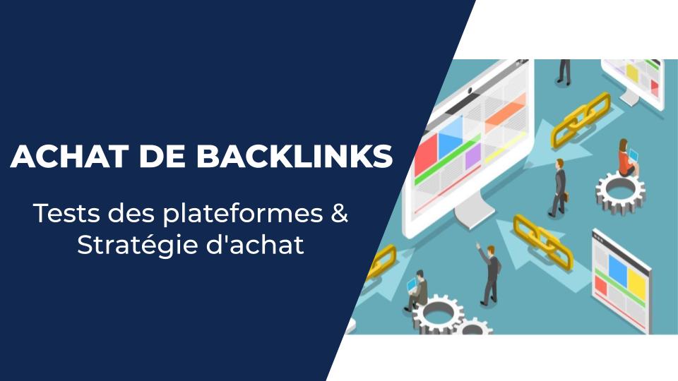 Achat de backlink en 2021 : stratégie et tests de plateformes